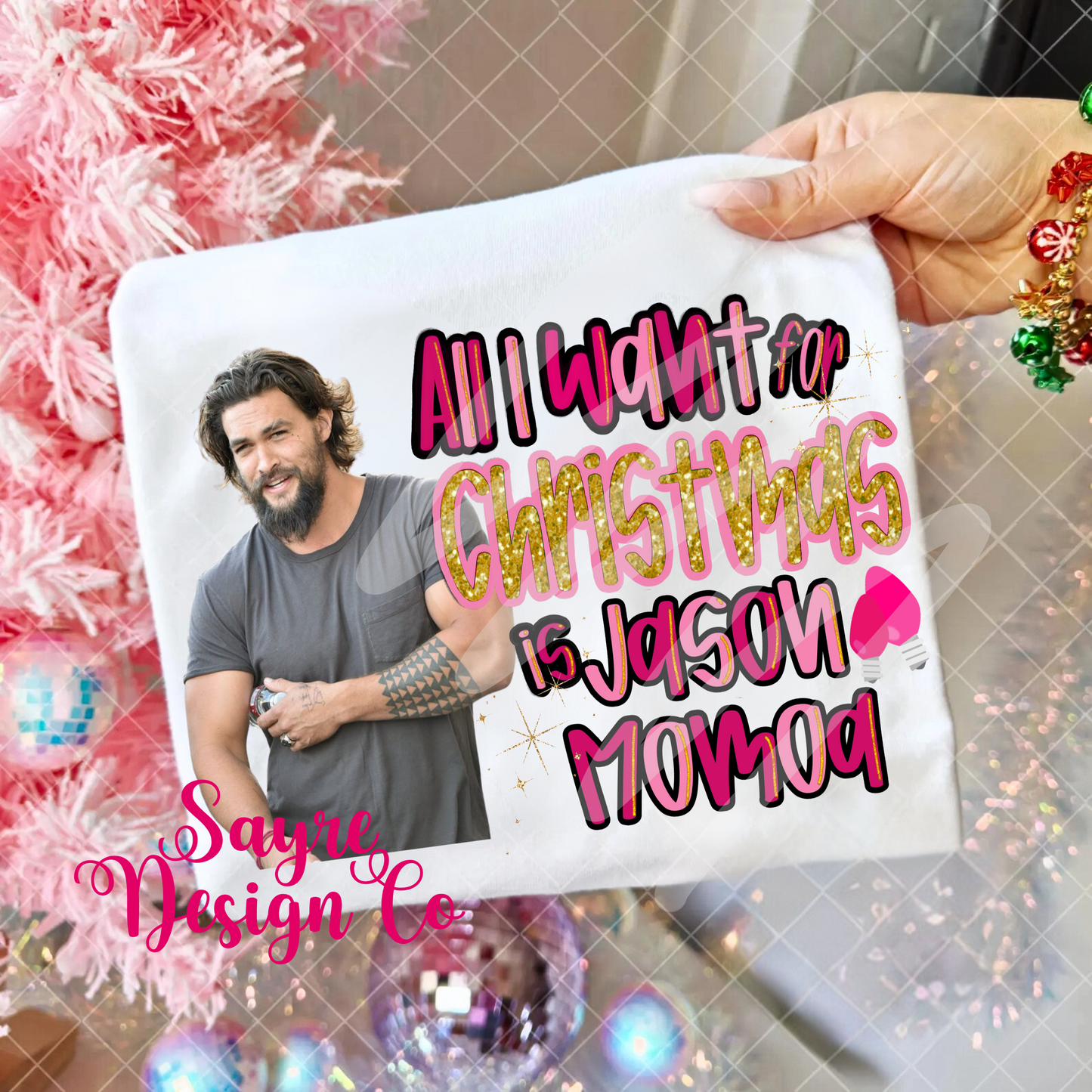 All I Want for Christmas is Jason Momoa Digital File