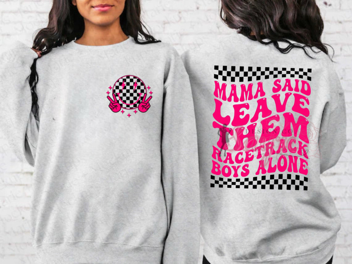 Leave Them Racetrack Boys Alone Shirt/Long Sleeve/Crewneck/Hoodie