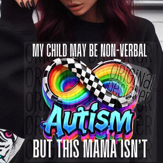 My Child May be Nonverbal Infinity Autism Mama Onesie/Shirt/Long Sleeve/Crewneck/Hoodie