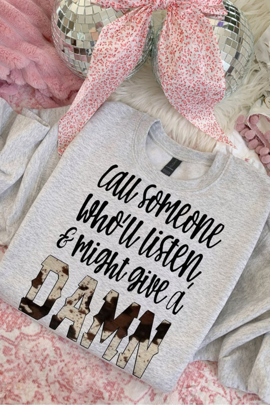 Call Someone Shirt/Sweatshirt