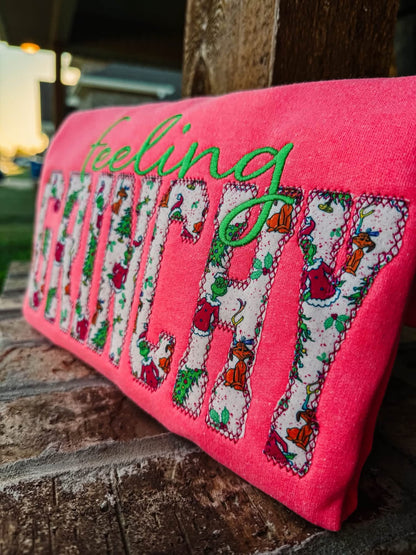 Feeling Gr!nchy Embroidered Crewneck- Closes 10/18!