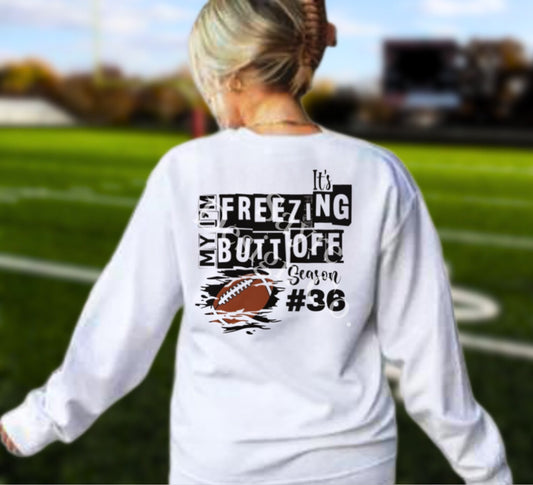 Freezing My Butt Off Season Shirt* Sayre Design Co.