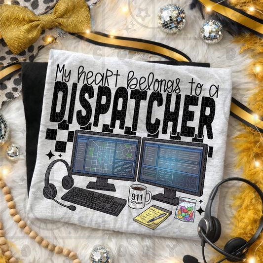My Heart Belongs to a Dispatcher Shirt/Long Sleeve/Crewneck/Hoodie