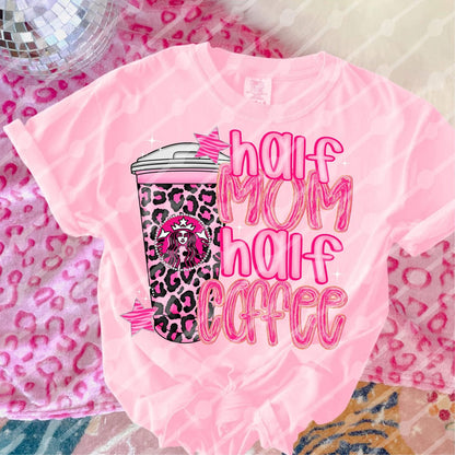 Half Mom Half Coffee Cheetah Starbies Shirt/Long Sleeve/Crewneck/Hoodie