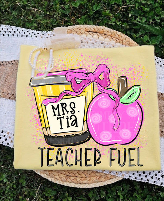Customizable Teacher Fuel Tee/Crewneck