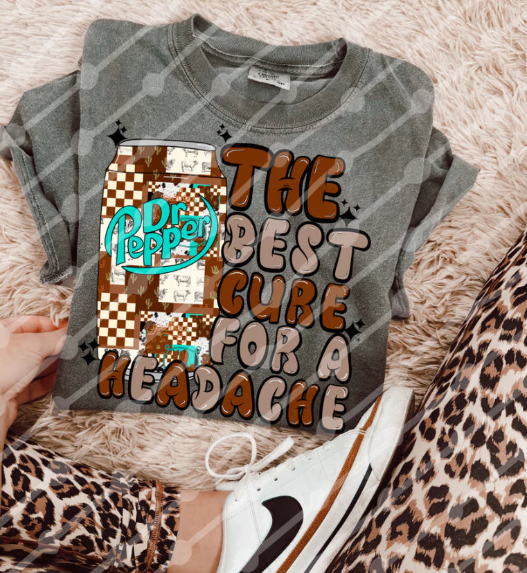 Cure for a Headache Dr. Pepper Shirt/Long Sleeve/Crewneck/Hoodie