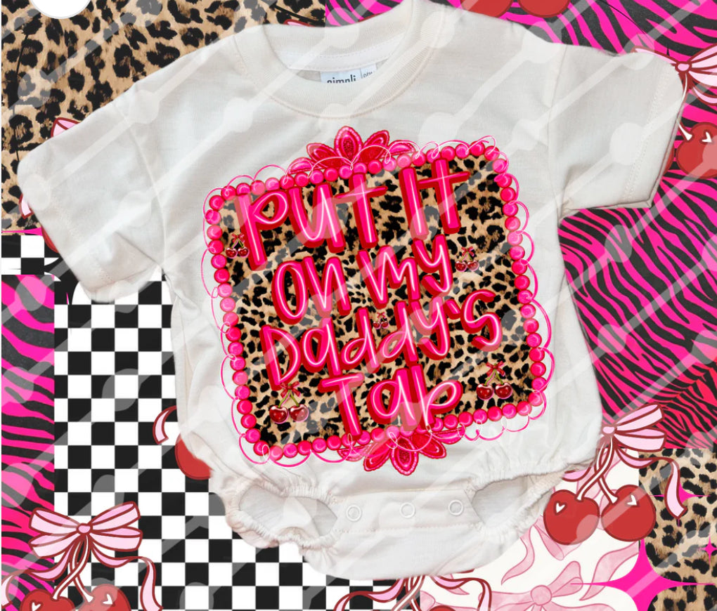 Put it on My Daddy’s Tab Onesie/Shirt/Long Sleeve/Crewneck