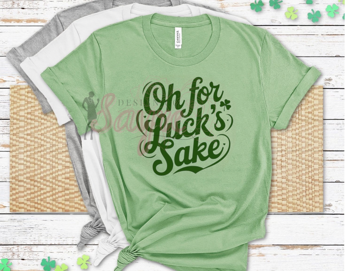 Oh For Lucks Sake Adult T-Shirt/Crewneck