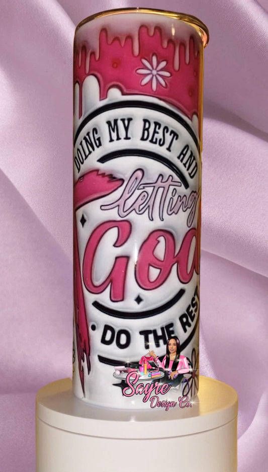 Letting God do the Rest 3D inflatable 20 oz tumbler Sayre Design Co.