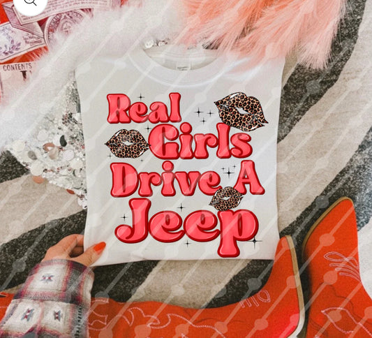 Real Girls Drive a Jeep Girly Shirt/Long Sleeve/Crewneck/Hoodie