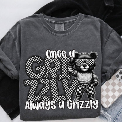 Once a Grizzly Always a Grizzly Shirt/Long Sleeve/Crewneck/Hoodie