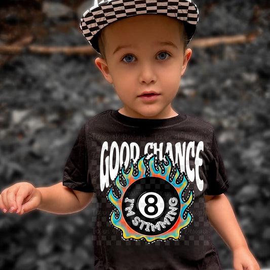 Good Chance I’m Stimming 8 Ball Onesie/Shirt/Long Sleeve/Crewneck/Hoodie