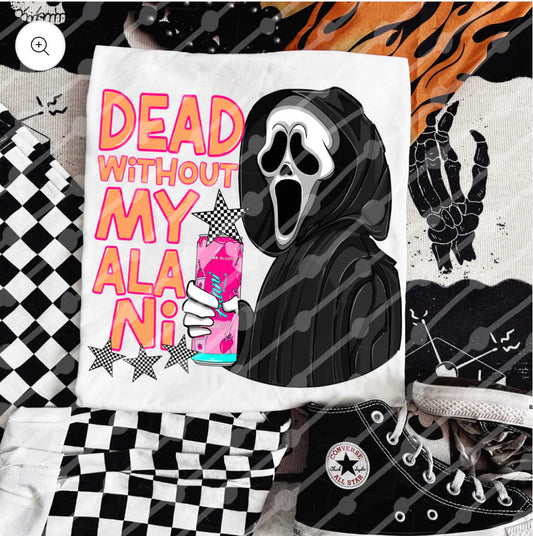 Dead without My Alani #1 Tee