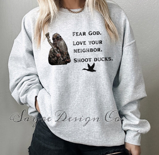 Fear God. Love your neighbor. Shoot ducks. Crewneck Sweatshirt-Adult Unisex
