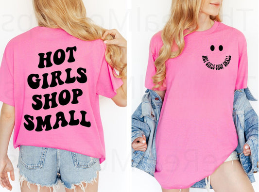 Hot Girls Shop Small Shirt/Sweatshirt *ANY color!*