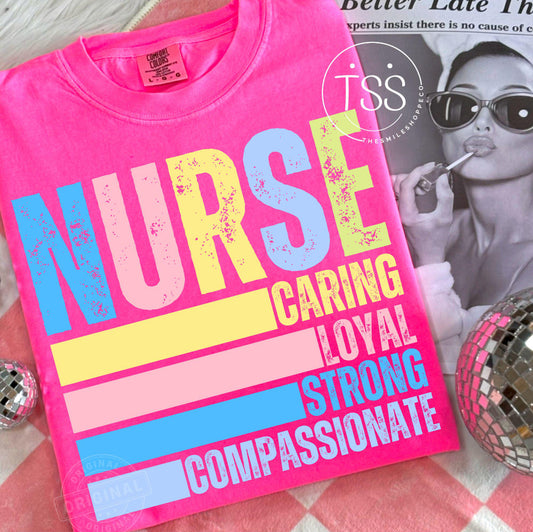 Caring Loyal Strong Compassionate Nurse Tee/Sweatshirt