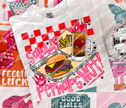 Salad? Perhaps Not. Shirt/Long Sleeve/Crewneck/Hoodie