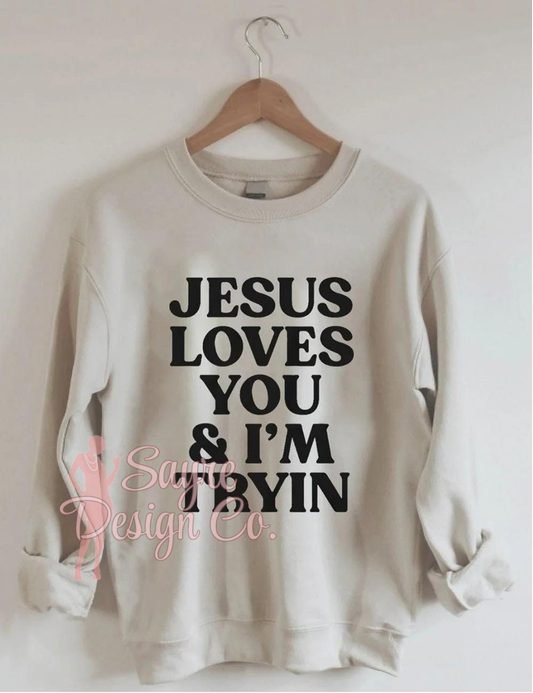 Jesus Loves You & I'm Tryin' Sayre Design Co.