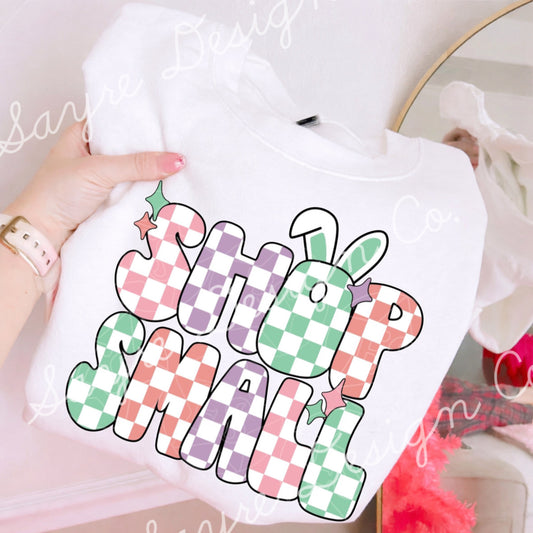 Shop Small Easter Shirt/Long Sleeve/Crewneck/Hoodie