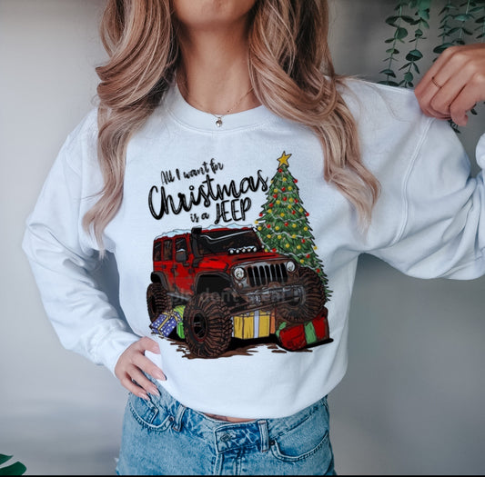 All I Want for Christmas is a Jeep Shirt/Long Sleeve/Crewneck/Hoodie