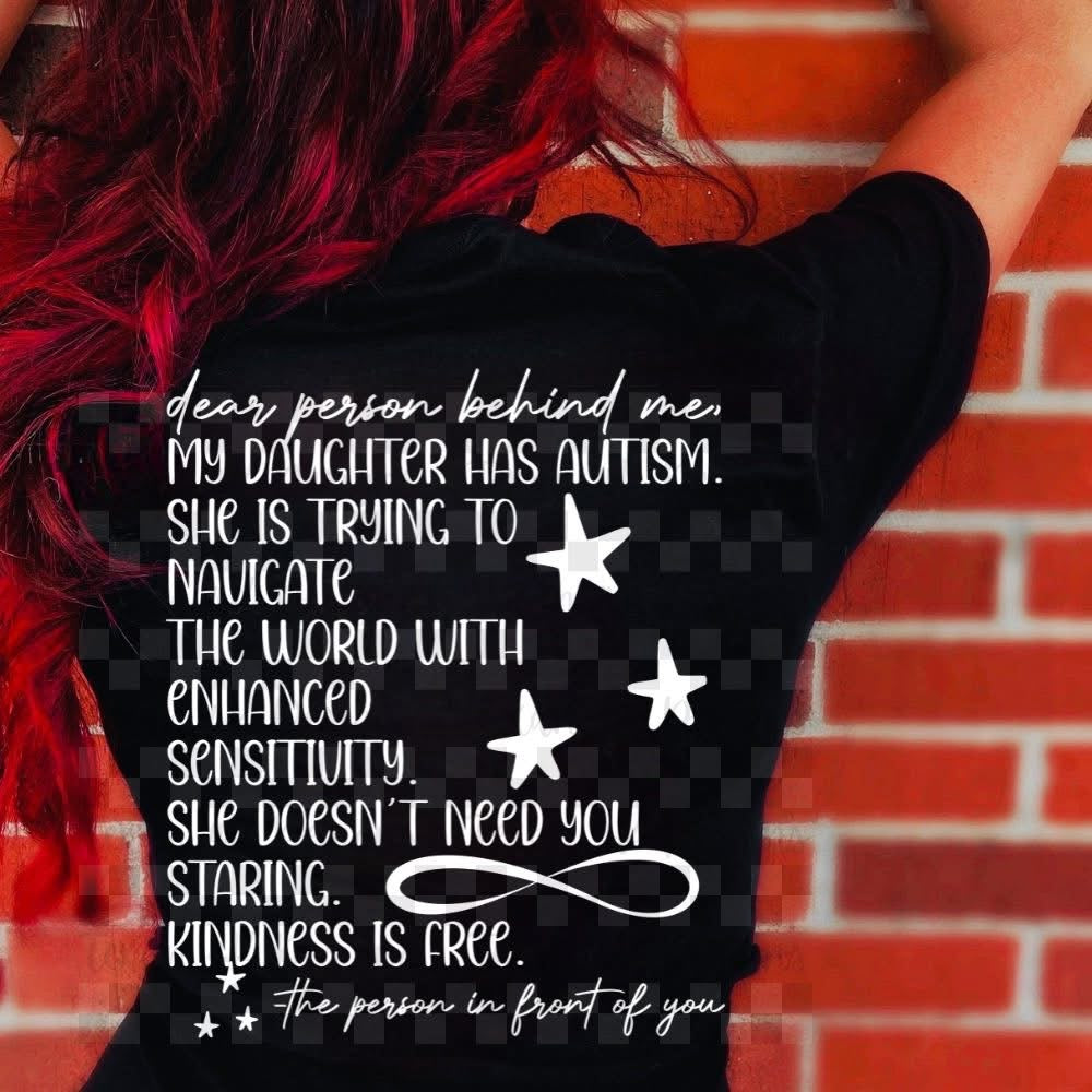 Customizable Dear Person Behind Me, My [TITLE] Has Autism Onesie/Shirt/Long Sleeve/Crewneck/Hoodie