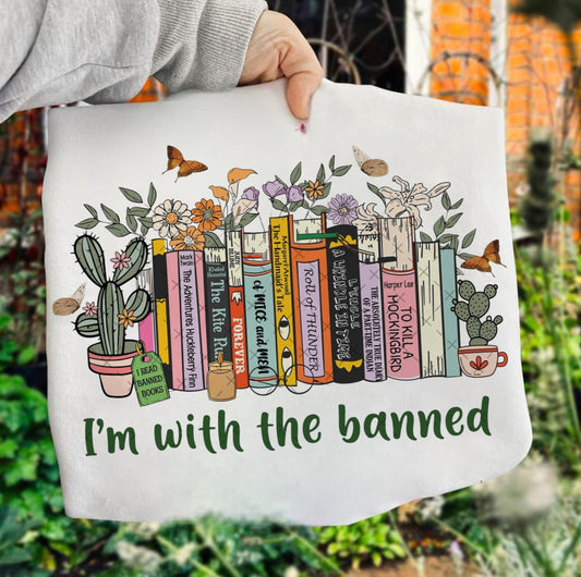 Floral I’m with the Banned Shirt/Sweatshirt