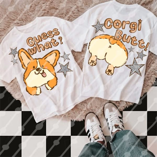 Guess What Corgie Butt Onesie/Shirt/Long Sleeve/Crewneck