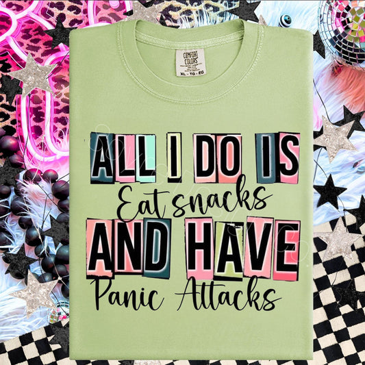 Eat Snacks and Have Panic Attacks Tee *Multiple Colors!*