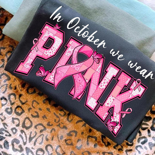 Quilted in October We Wear Pink Breast Cancer Awareness Tee/Sweatshirt/Hoodie