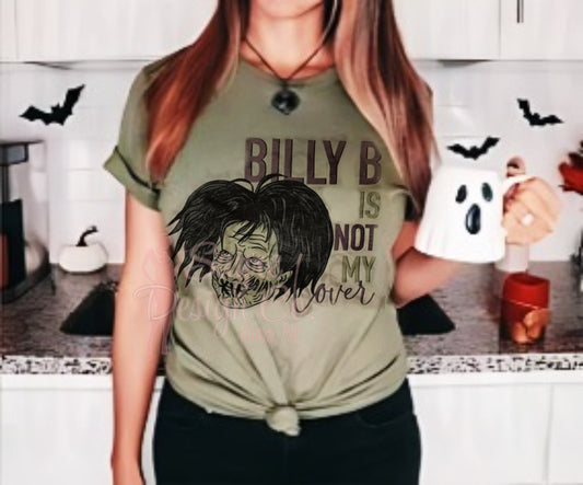 Billy B is Not My Lover Shirt Sayre Design Co.