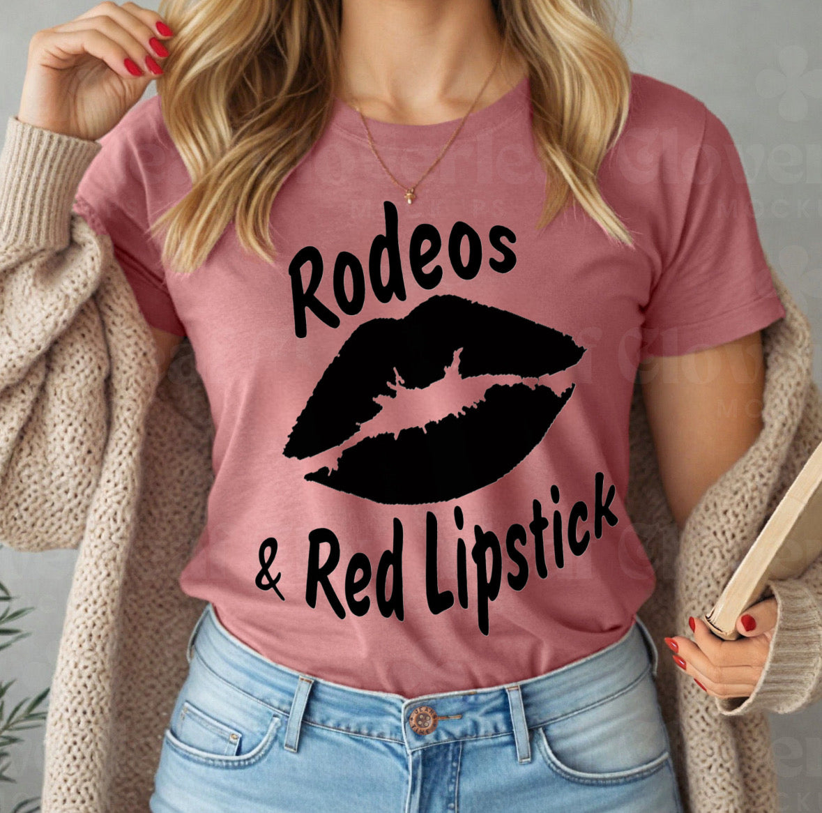 Rodeos & Red Lipstick Shirt/Sweatshirt