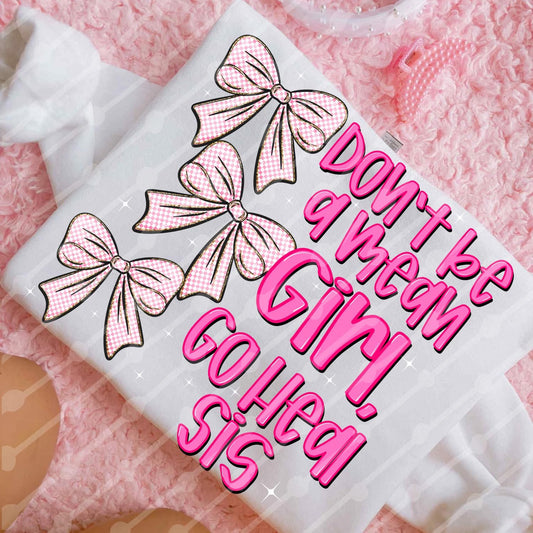Pink Checker Don’t be a Mean Girl Bow Shirt/Long Sleeve/Crewneck/Hoodie