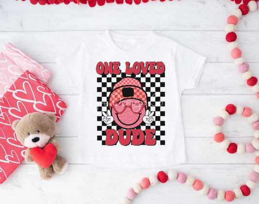 One Loved Dude Short Sleeve- Toddler/Youth