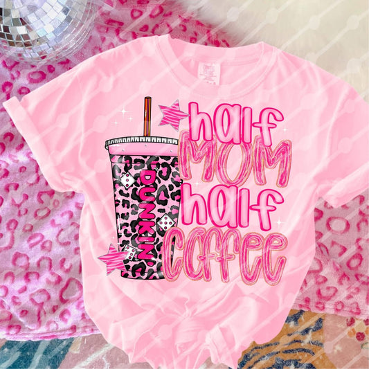Half Mom Half Coffee Cheetah Dunkin Shirt/Long Sleeve/Crewneck/Hoodie