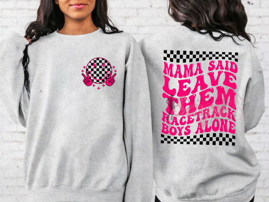 Leave Them Racetrack Boys Alone Shirt/Long Sleeve/Crewneck/Hoodie