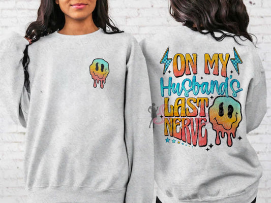 On My Husbands Last Nerve Shirt/Sweatshirt
