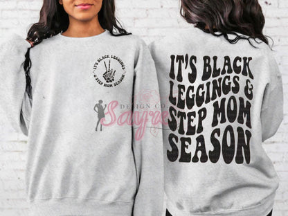 Black Leggings and Step Mama Season Shirt/Sweatshirt *ANY color!*