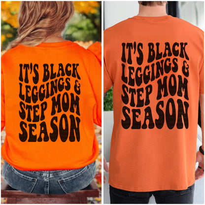 Black Leggings and Step Mama Season Shirt/Sweatshirt *ANY color!*