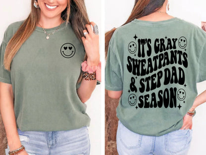 Grey Sweatpants & Stepdad Season Shirt/Sweatshirt *ANY color!*