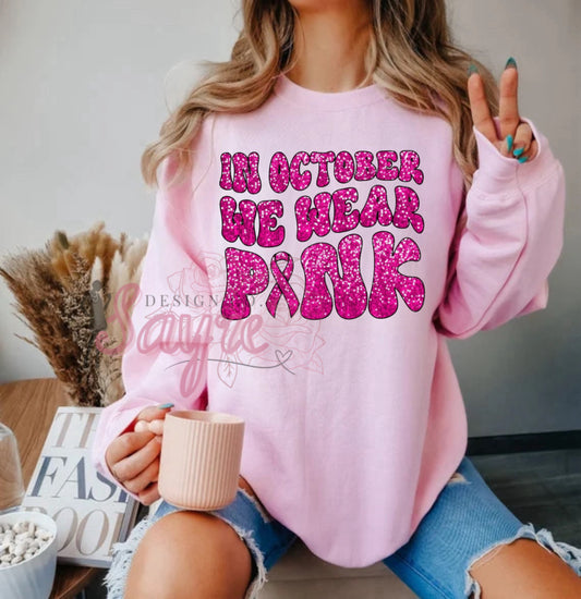 In October We Wear Pink GLITTER DTF Pink Out Retro Shirt/Long Sleeve/Crewneck
