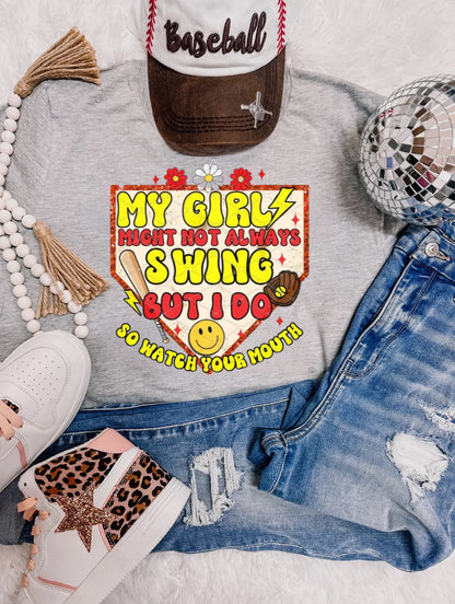 My Girl Might Not Always Swing Softball Tee