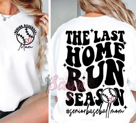 Last Home Run Senior Baseball Mom Front/Back Tee