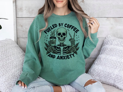 Skull Fueled By Coffee & Anxiety Shirt/Sweatshirt *ANY color!*