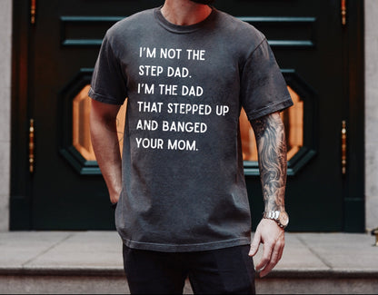 Banged Your Mom Tee