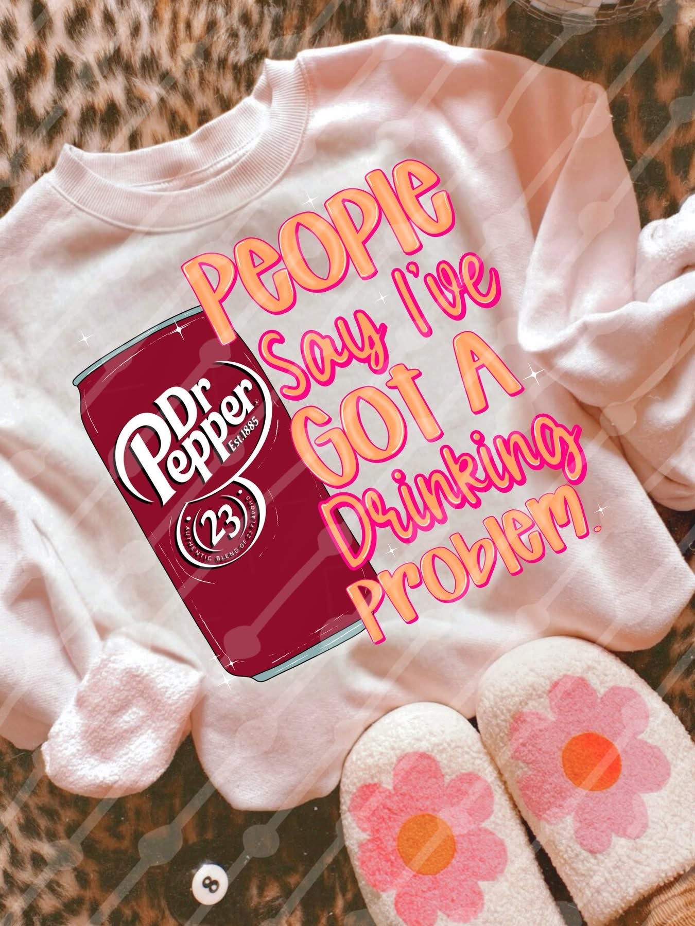 Dr Pepper Drinking Problem Tee/Sweatshirt
