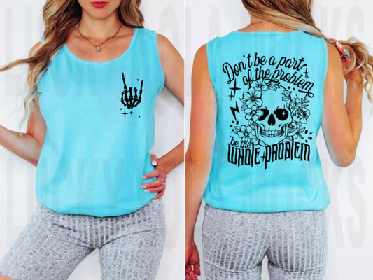 Be the Whole Problem Tank