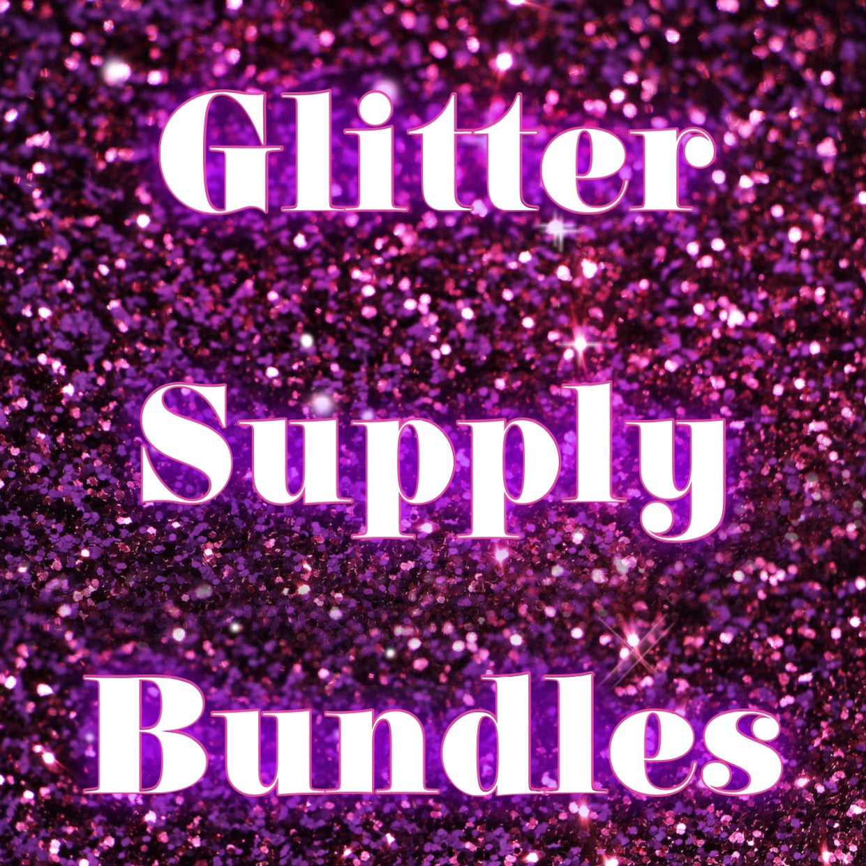 Glitter Supply Bundles! Sayre Design Co.