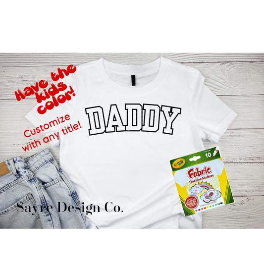Color Your Own Father’s Day tees! Closes 6/3!