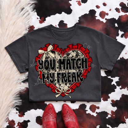 You Match My Freak Cow Print Tee