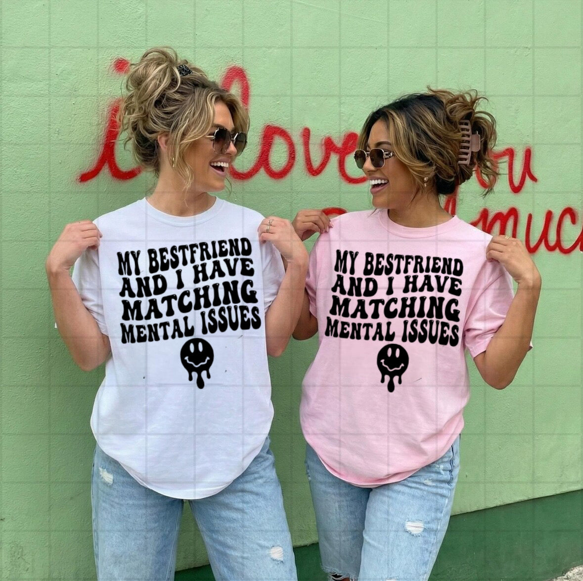 Best Friend Matching Mental Issues Shirt/Sweatshirt *ANY color!*